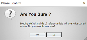 The Load Default Mobile UI Configuration confirmation prompt